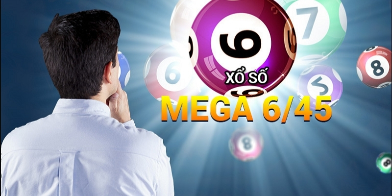 Hướng dẫn cách chơi Mega 6/45 đơn giản nhất