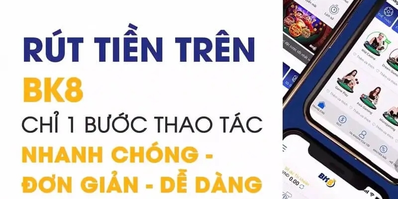 Thực hiện giao dịch Nạp tiền và rút tiền BK8 nhanh chóng